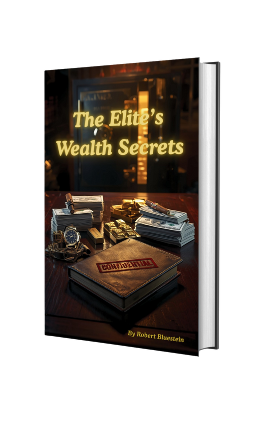 The Elite’s Wealth Secrets by Robert Bluestein